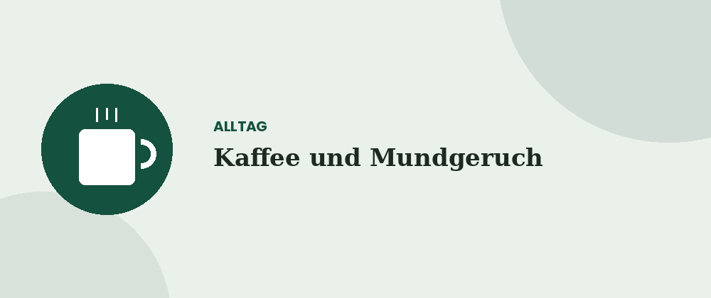 Kaffee und Mundgeruch