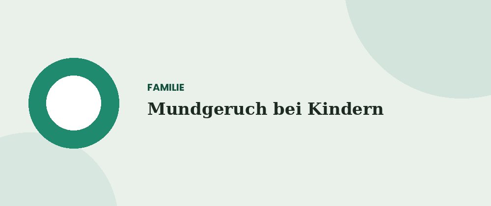 Mundgeruch bei Kindern