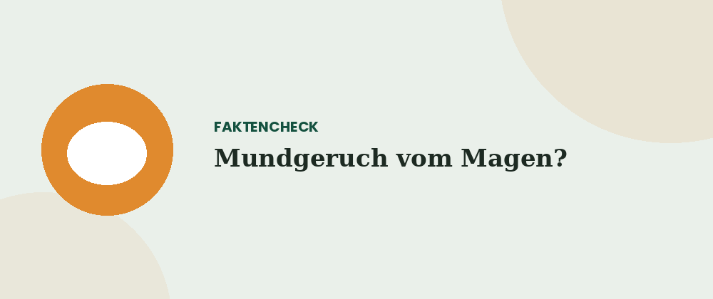 Mundgeruch vom Magen?