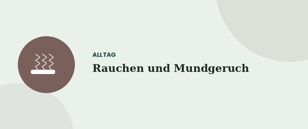 Rauchen und Mundgeruch